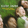 Sister Seven - Wrestling Over Tiny Matters