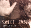 Sweet Jane - Little Bird