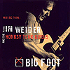 Jim Weider And The Honky Tonk Gurus - Big Foot