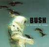 Bush - The Science Of Things