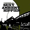 17 Hippies - Sexy Ambient Hippies