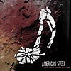 American Steel - Destroy Their Future