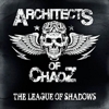 Architects Of Chaoz - The League Of Shadows