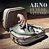 Arno - Future Vintage