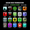 Asian Dub Foundation - A History Of Now