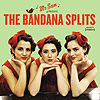 The Bandana Splits - Mr. Sam Presents The Bandana Splits
