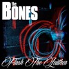 The Bones - Flash The Leather