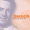 Busch - Bossa Nova