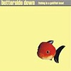 Butterside Down - Fishing In The Goldfish Bowl