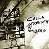 Calla - Strength In Numbers