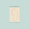 The Ceremony - The L-Shaped Man