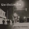 The Choice Few - One Way Streets