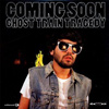 Coming Soon - Ghost Train Tragedy
