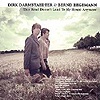 Dirk Darmstaedter & Bernd Begemann - This Road Doesn't Lead To My House Anymore