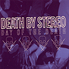 Death By Stereo - Day Of The Death