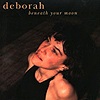 Deborah - Beneath Your Moon