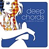 Compilation - Deep Chords - A Collection Of New Vibes
