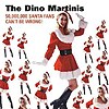 Dino Martinis - 50.000.000 Santa Fans Can't Be Wrong
