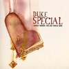 Duke Special - I Never Thought This Day Would Come