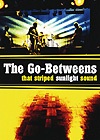 Go-Betweens - That Striped Sunlight Sound
