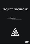 Project Pitchfork - Collector - Adapted For The Screen