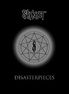 Slipknot - Disasterpieces
