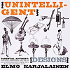 Elmo Karjalainen - Unintelligent Designs