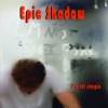 Epic Shadow - I'm Not Sleepin