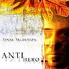 Final Selection - Anti Hero