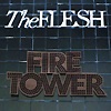 The Flesh - Firetower