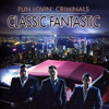 Fun Lovin' Criminals - Classic Fantastic