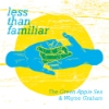 Green Apple Sea / Wayne Graham - Less Than Familiar EP