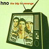 HNO - The Big TV Revenge
