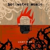 Hot Water Music - Light It Up