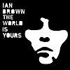 Ian Brown - The World Is Yours