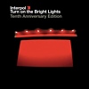 Interpol - Turn On The Bright Lights (Tenth Anniversary Edition)