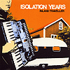 Isolation Years - Inland Traveller