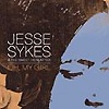 Jesse Sykes & The Sweet Hereafter - Oh My Girl