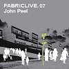 John Peel - Fabriclive.07