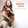 Katie Kern & Angel Creek - It Is Gonna Work Out