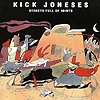 Kick Joneses - Streets Full Of Idiots
