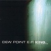 King Of Woolworths - Dew Point EP