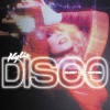 Kylie Minogue - Disco: Guest List Edition