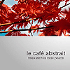 Compilation - Le Cafe Abstrait Vol.2 - Relaxation Is Total Peace