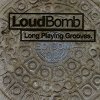LoudBomb - Long Playing Grooves