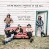 Lukas Nelson & Promise Of The Real - Turn Off The News (Build A Garden)