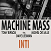 Machine Mass feat. Michel Delville, Dave Liebman - Inti
