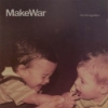 MakeWar - Get It Together