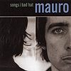 Mauro - Songs From A Bad Hat