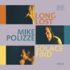 Mike Polizze - Long Lost Solace Find